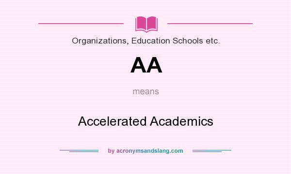 What does AA mean? It stands for Accelerated Academics