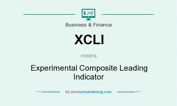 What does XCLI mean? It stands for Experimental Composite Leading Indicator