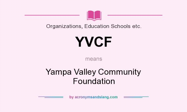What does YVCF mean? It stands for Yampa Valley Community Foundation