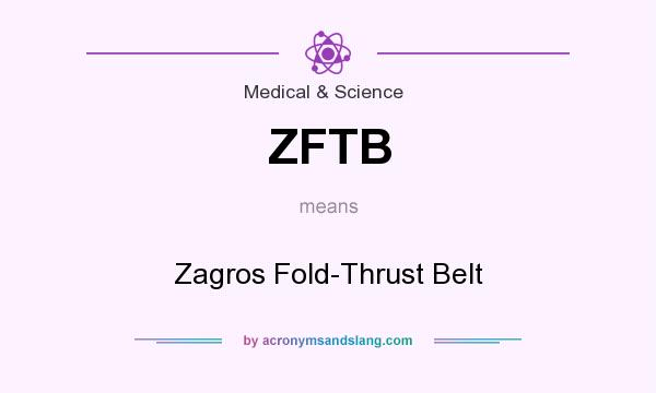 What does ZFTB mean? It stands for Zagros Fold-Thrust Belt