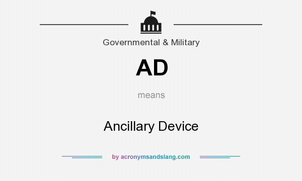What does AD mean? It stands for Ancillary Device