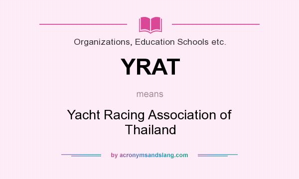 What does YRAT mean? It stands for Yacht Racing Association of Thailand