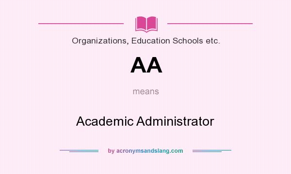 What does AA mean? It stands for Academic Administrator