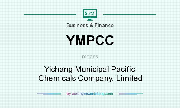 What does YMPCC mean? It stands for Yichang Municipal Pacific Chemicals Company, Limited