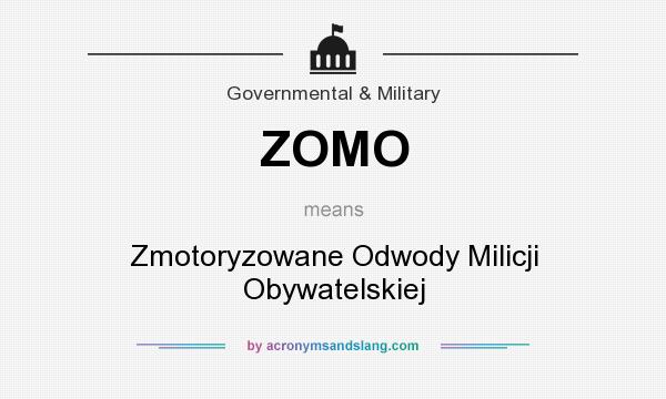 What does ZOMO mean? It stands for Zmotoryzowane Odwody Milicji Obywatelskiej