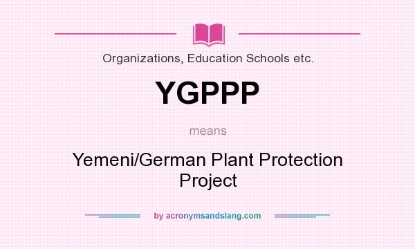 What does YGPPP mean? It stands for Yemeni/German Plant Protection Project