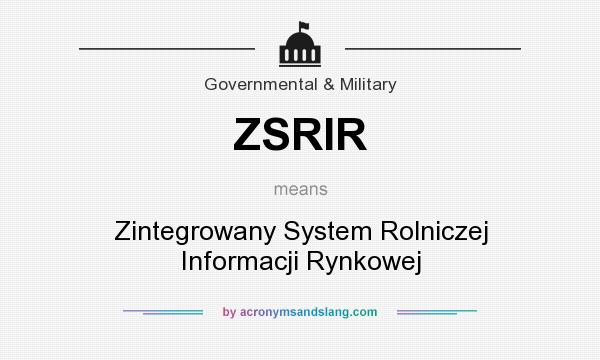 What does ZSRIR mean? It stands for Zintegrowany System Rolniczej Informacji Rynkowej
