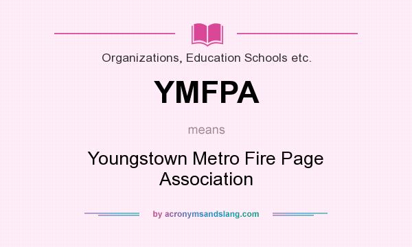 What does YMFPA mean? It stands for Youngstown Metro Fire Page Association