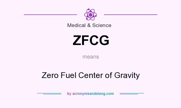 What does ZFCG mean? It stands for Zero Fuel Center of Gravity