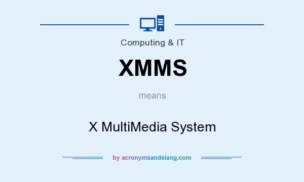What does XMMS mean? It stands for X MultiMedia System