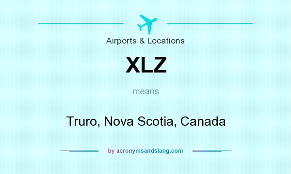 What does XLZ mean? It stands for Truro, Nova Scotia, Canada