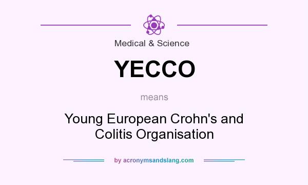 What does YECCO mean? It stands for Young European Crohn`s and Colitis Organisation