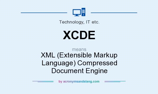 What does XCDE mean? It stands for XML (Extensible Markup Language) Compressed Document Engine