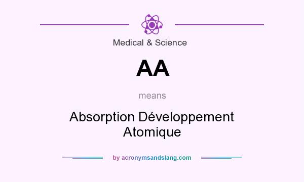 What does AA mean? It stands for Absorption Développement Atomique