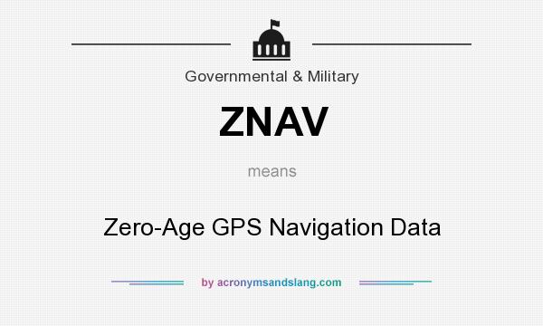 What does ZNAV mean? It stands for Zero-Age GPS Navigation Data