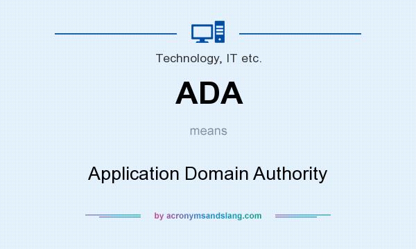 What does ADA mean? It stands for Application Domain Authority
