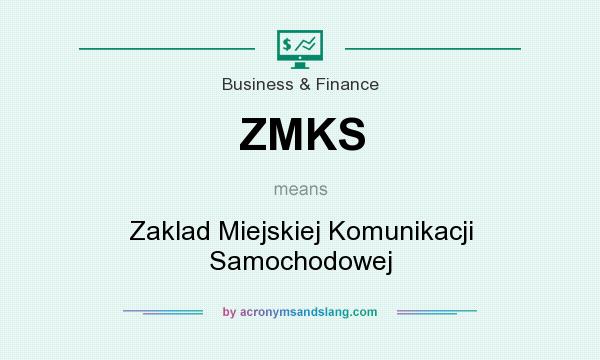 What does ZMKS mean? It stands for Zaklad Miejskiej Komunikacji Samochodowej
