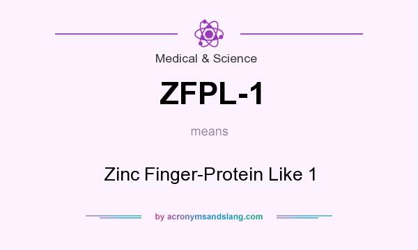 What does ZFPL-1 mean? It stands for Zinc Finger-Protein Like 1