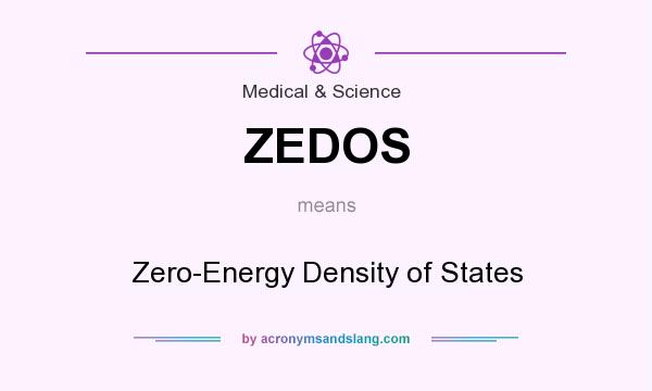 What does ZEDOS mean? It stands for Zero-Energy Density of States