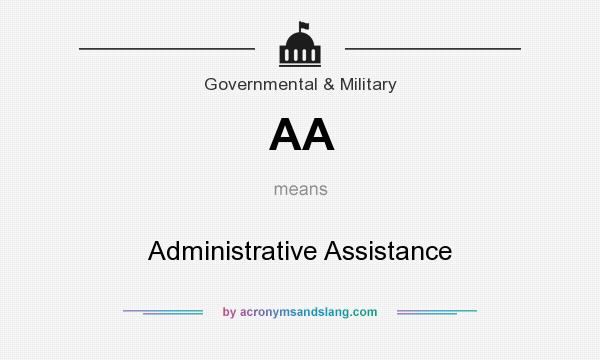 What does AA mean? It stands for Administrative Assistance