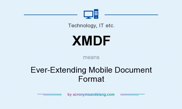 What does XMDF mean? It stands for Ever-Extending Mobile Document Format