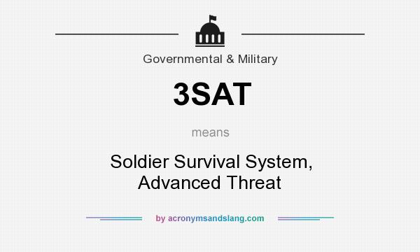 What does 3SAT mean? It stands for Soldier Survival System, Advanced Threat
