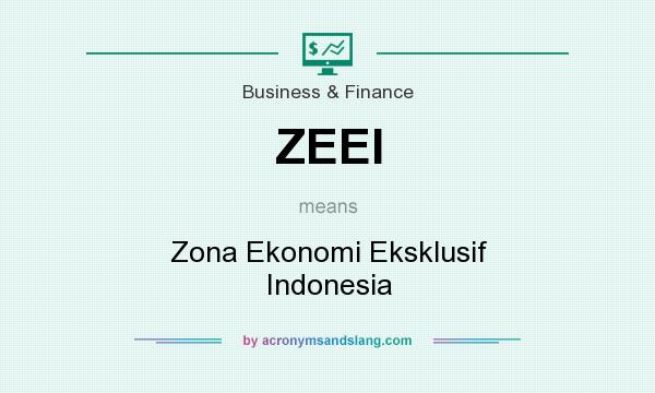 What does ZEEI mean? It stands for Zona Ekonomi Eksklusif Indonesia