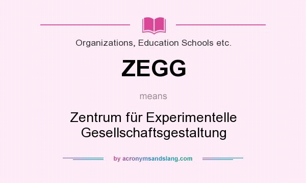 What does ZEGG mean? It stands for Zentrum für Experimentelle Gesellschaftsgestaltung