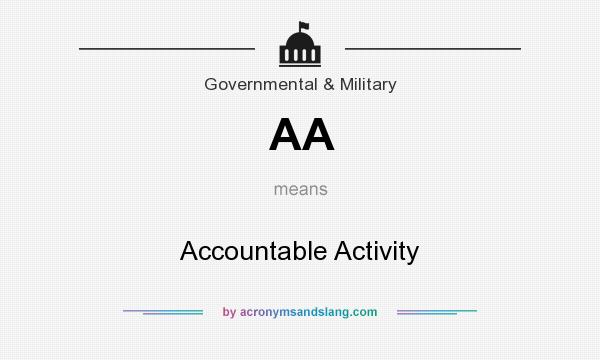 What does AA mean? It stands for Accountable Activity