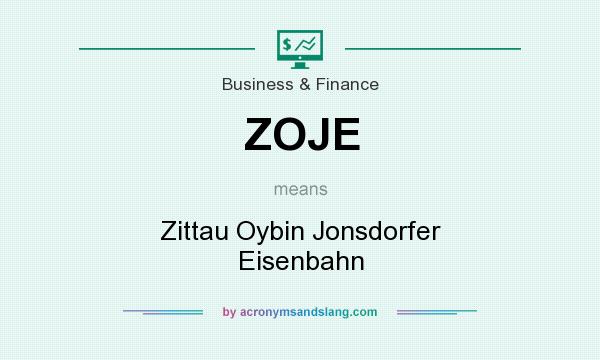 What does ZOJE mean? It stands for Zittau Oybin Jonsdorfer Eisenbahn