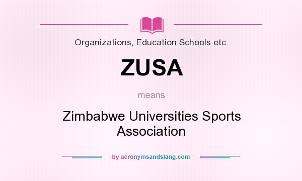 What does ZUSA mean? It stands for Zimbabwe Universities Sports Association