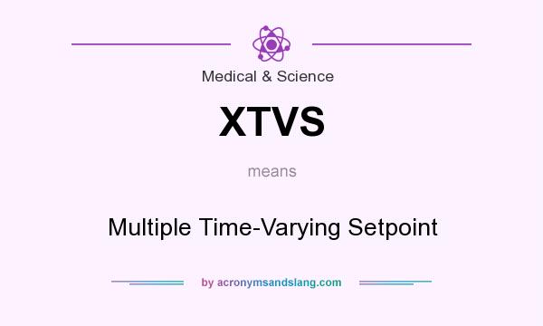 What does XTVS mean? It stands for Multiple Time-Varying Setpoint