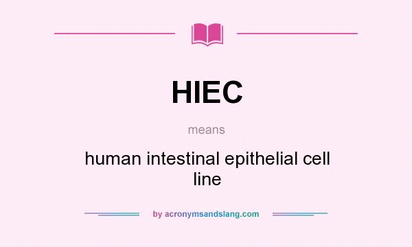 What does HIEC mean? It stands for human intestinal epithelial cell line