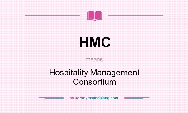What does HMC mean? It stands for Hospitality Management Consortium
