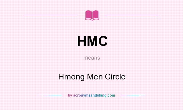 What does HMC mean? It stands for Hmong Men Circle