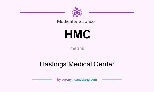 What does HMC mean? It stands for Hastings Medical Center