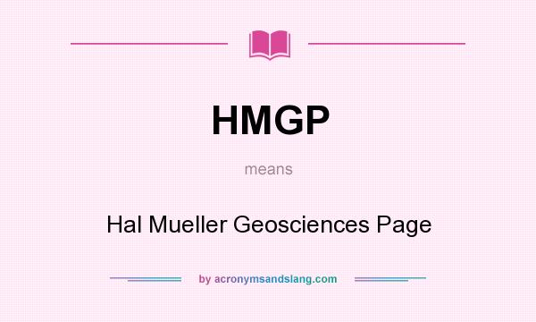 What does HMGP mean? It stands for Hal Mueller Geosciences Page