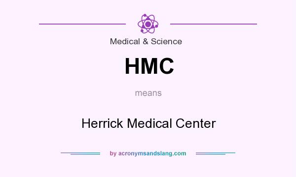 What does HMC mean? It stands for Herrick Medical Center