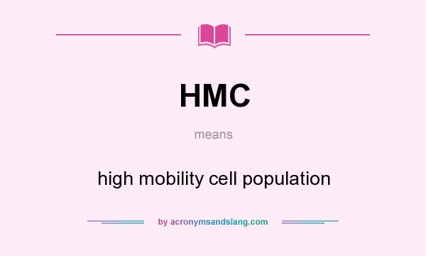 What does HMC mean? It stands for high mobility cell population
