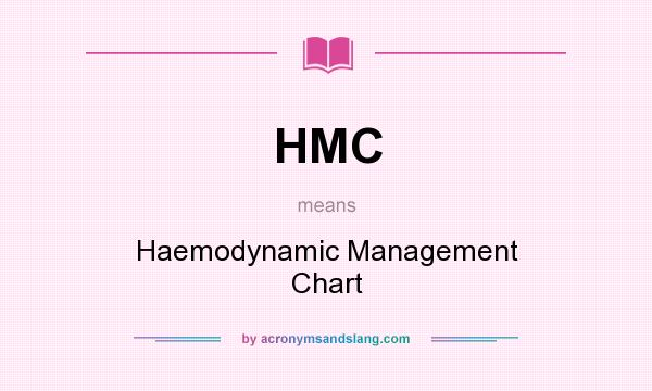 What does HMC mean? It stands for Haemodynamic Management Chart