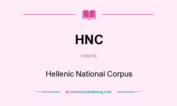 What does HNC mean? It stands for Hellenic National Corpus