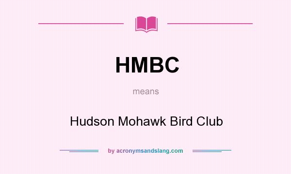 What does HMBC mean? It stands for Hudson Mohawk Bird Club