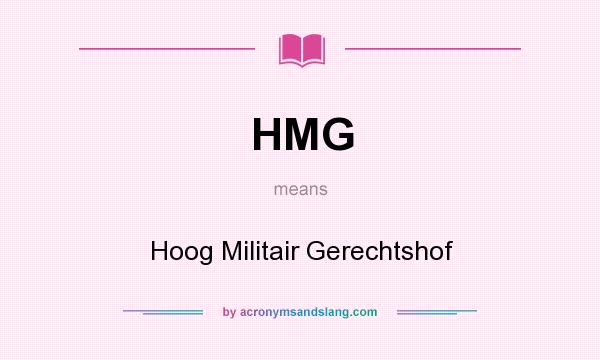 What does HMG mean? It stands for Hoog Militair Gerechtshof