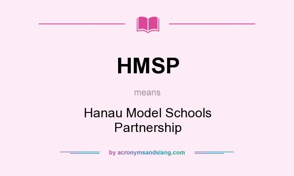 What does HMSP mean? It stands for Hanau Model Schools Partnership