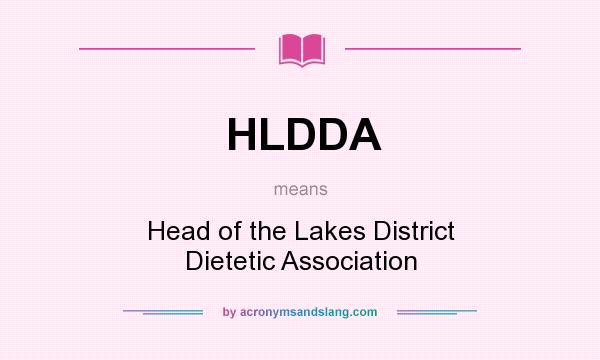 What does HLDDA mean? It stands for Head of the Lakes District Dietetic Association