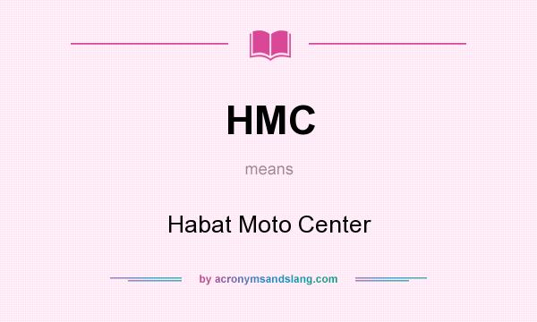 What does HMC mean? It stands for Habat Moto Center