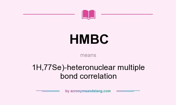 What does HMBC mean? It stands for 1H,77Se)-heteronuclear multiple bond correlation