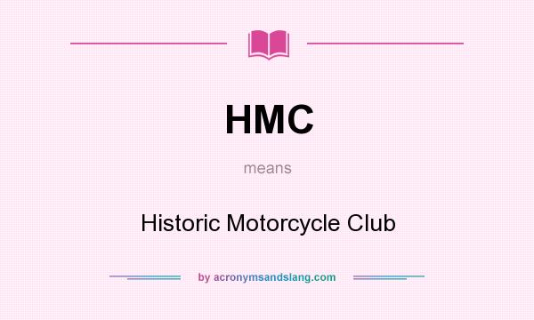 What does HMC mean? It stands for Historic Motorcycle Club