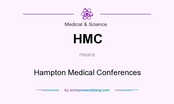 What does HMC mean? It stands for Hampton Medical Conferences
