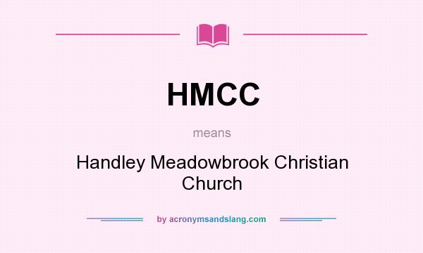 What does HMCC mean? It stands for Handley Meadowbrook Christian Church
